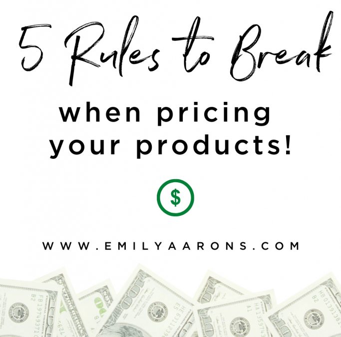 Struggling with pricing? Break THESE rules!