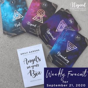 Angels in Your Biz Weekly Forecast September 21
