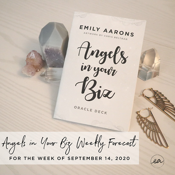 Angels in Your Biz Weekly Forecast September 14