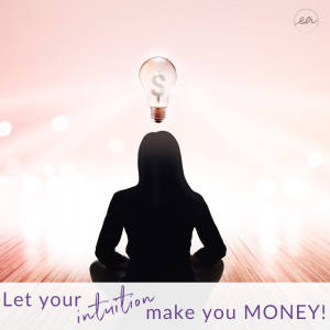 Let your intuition make you MONEY!