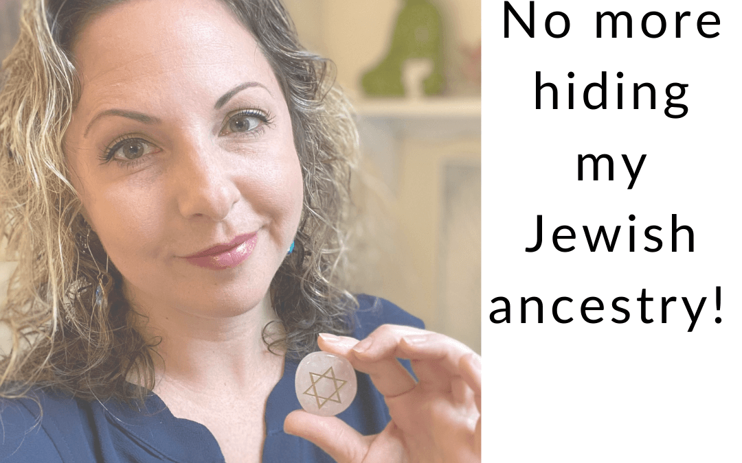 No more hiding my Jewish Ancestry!