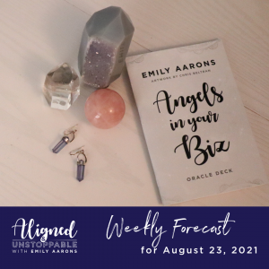 Angels in Your Biz Weekly Forecast August 23