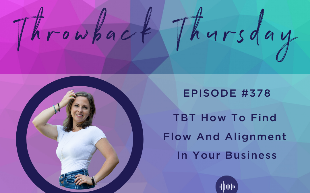 TBT How To Find Flow And Alignment In Your Business