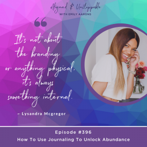 How To Use Journaling To Unlock Abundance With Lysandra McGregor