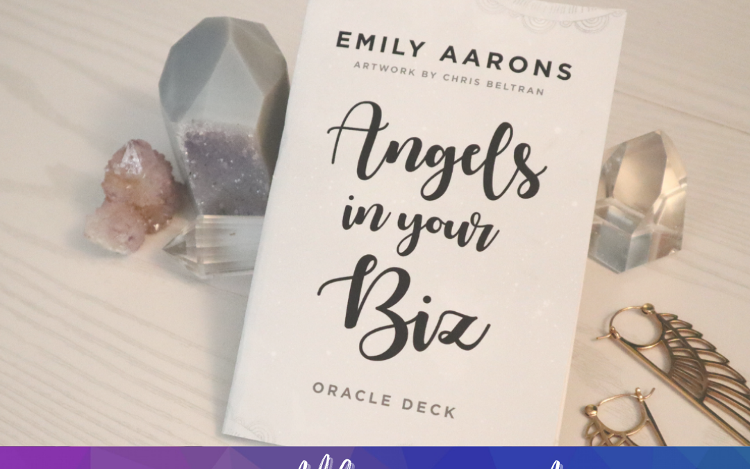 Angels In Your Biz Oracle Card Reading July 2022