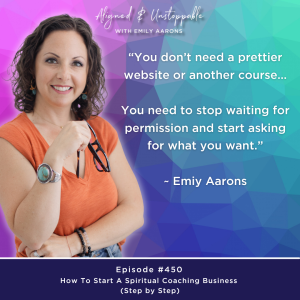 Ep 450 How To Start A Spiritual Coaching Business (Step by Step)