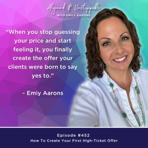 Ep 452 How To Create Your First High Ticket Offer